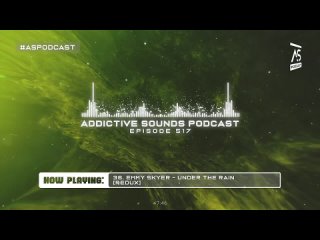 Addictive Sounds Podcast 517 [LIVE]