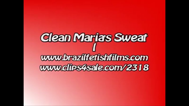 Brazil Fetish Films Clean Marias Sweat