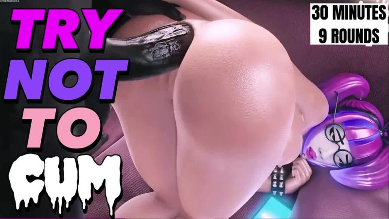 TRY NOT TO CUM 30 Minutes 9 Rounds Oral, Anal, Futa/trans, Big tits, Group