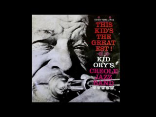 Kid Ory - This Kid's The Greatest