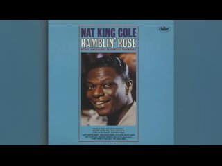 [080] 1962 ★ Nat King Cole — Ramblin' Rose