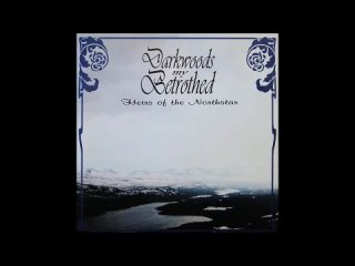 347 - Darkwoods My Betrothed - Heirs of the Northstar (Full Album)