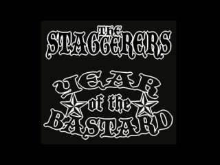 The Staggerers - Year of the Bastard