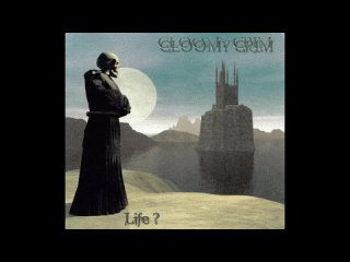 197 - Gloomy Grim - Life_ (Full Album)