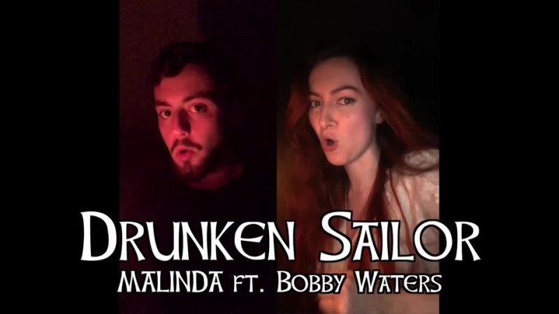 Drunken Sailor MALINDA ft. Bobby Waters 2021 OFFICIAL MUSIC