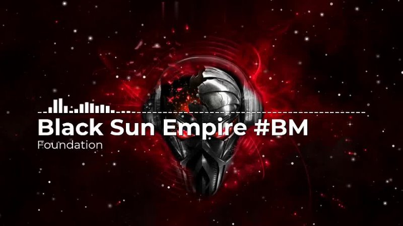 Black Sun Empire - Foundation #BM