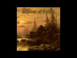092 - Shores of Ladon - Witterung (Full Album)