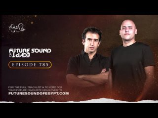 Aly & Fila - Future Sound of Egypt 785 (Year In Review Part 1)