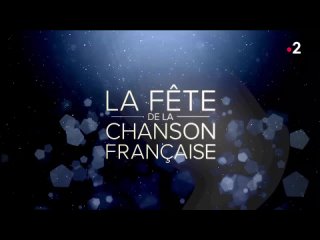 La fete de la chanson francaise_France 2_29.11.2022