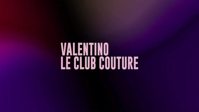 VALENTINO   VALENTINO LE CLUB COUTURE