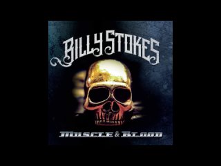 Billy Stokes - Muscle  Blood (2016)