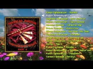 Magical Duduk 4 I Armenian folk music I Дудук - армянская инструментальная музыка