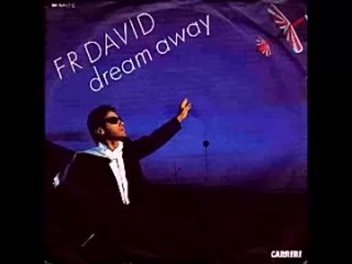 F.R. David - Dream Away