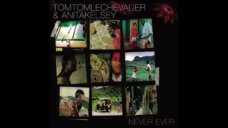 Tom Tom Le Chevalier Anita Kelsey Never Ever ( TDR Radio Rmx Frank J Edit)