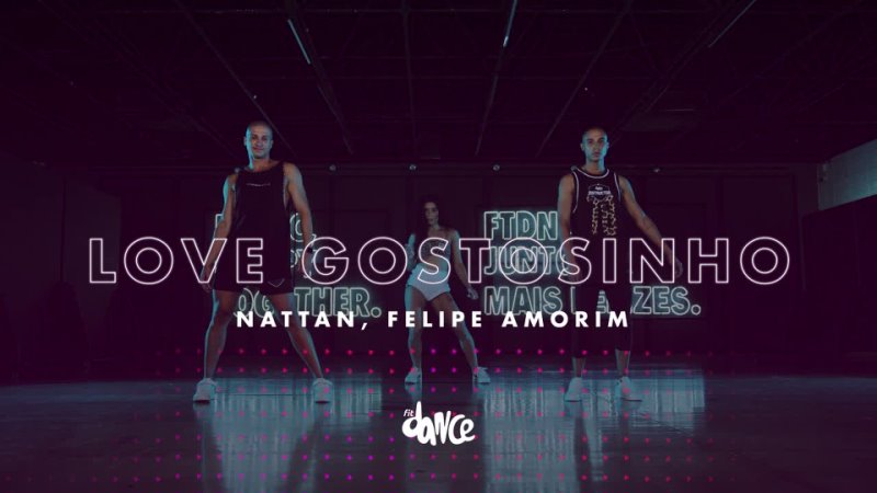 Fit Dance Love Gostosinho Nattan, Felipe Amorim, Fit Dance (