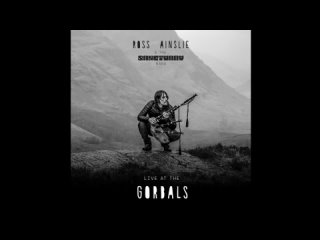 Ross Ainslie & The Sanctuary Band - LIVE AT THE GORBALS
