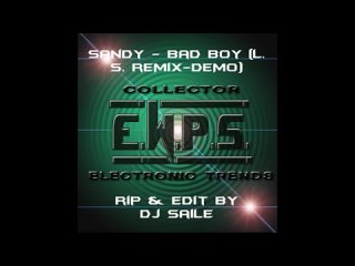 Sandy 🎧🎤🎧 Bad Boy (LS Remix )