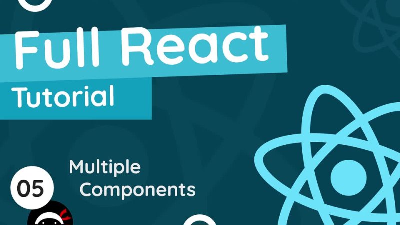 Full React Tutorial #5 - Multiple Components