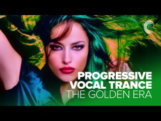 PROGRESSIVE VOCAL TRANCE - THE GOLDEN ERA [FULL ALBUM]