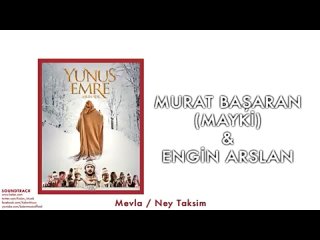 Mayki Murat Başaran & Engin Arslan - Mevla _ Ney Taksim [ Yunus Emre Aşkın Sesi © 2014 Kalan Müzik ].mp4