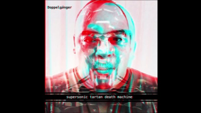 Supersonic Tartan Death Machine - Doppelg​ä​nger