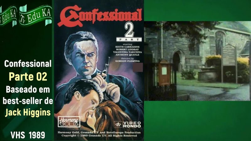 A TV Edu KA - Série Confessional  Parte 02 - VHS 1989  ( espionagem, ação, traição e romance.).