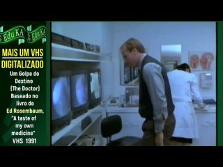 A TV Edu KA -  Um Golpe do Destino ( The Doctor) VHS 1991 - Direção de Randa Haines