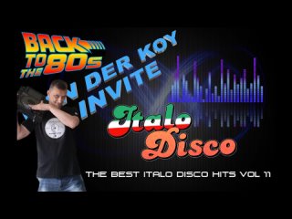 Van Der Koy - The Best Italo Disco Hits Vol 11
