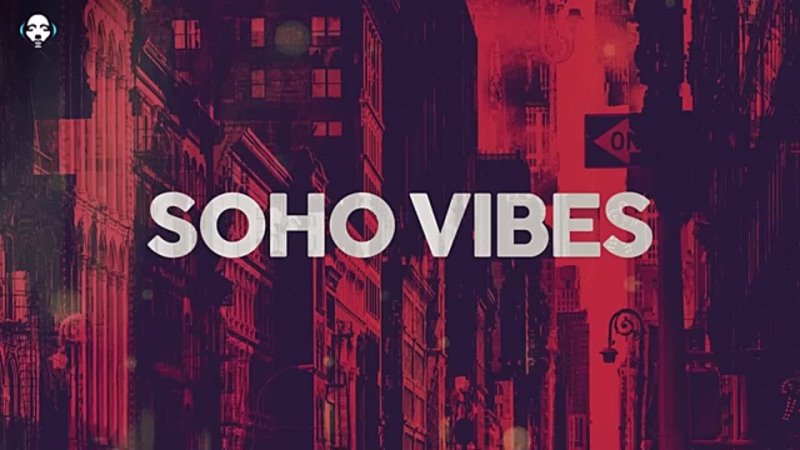 SOHO VIBES - COOL MUSIC 2023