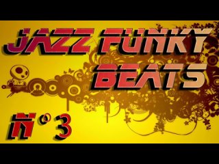Jazz Funk Beats - Compilation n°3 (720p)