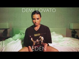 Demi Lovato - Eden