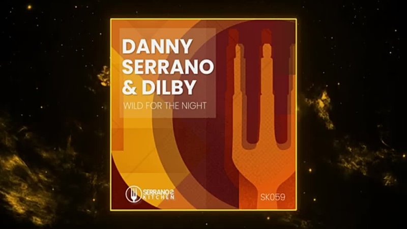Danny Serrano, Dilby Wild for the Night ( Original