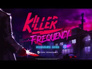 Геймплейный трейлер игры Killer Frequency!