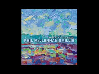 Phil MacLennan Smillie - Sound of Taransay