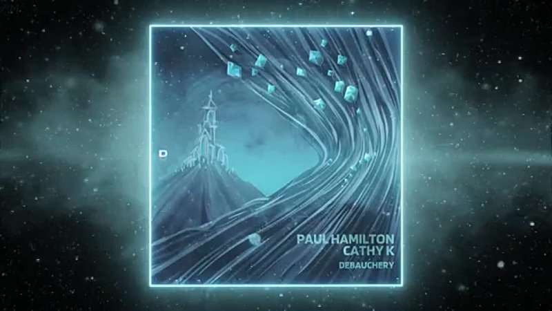 Paul Hamilton & CaThY K - Debauchery (Original Mix)