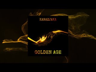 Kabazjaka - GOLDEN AGE