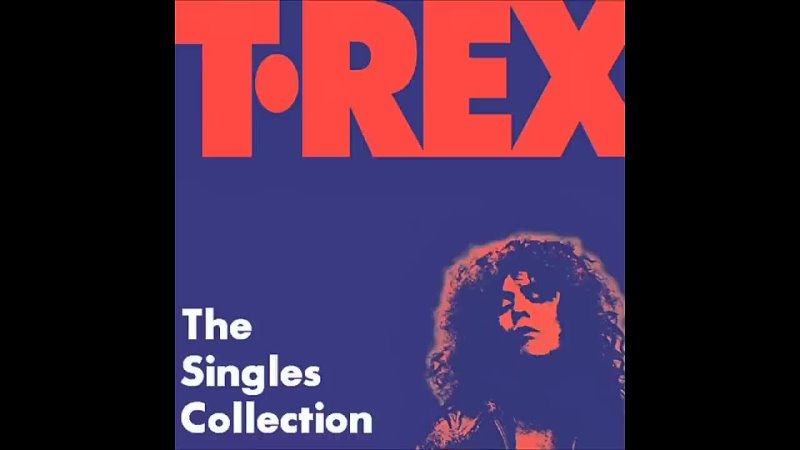 T. Rex The Singles