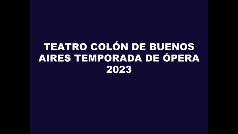 TEATRO COLÓ N TEMPORADA DE Ò PERA 2023 TRÁ