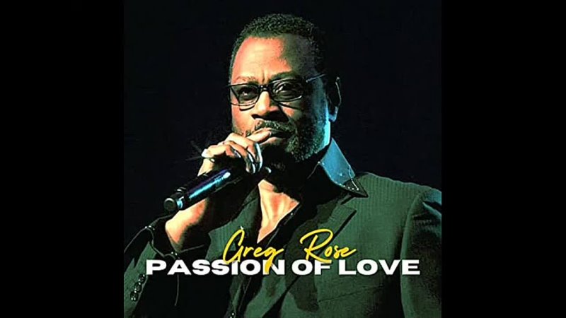 Greg Rose  -  Passion Of Love