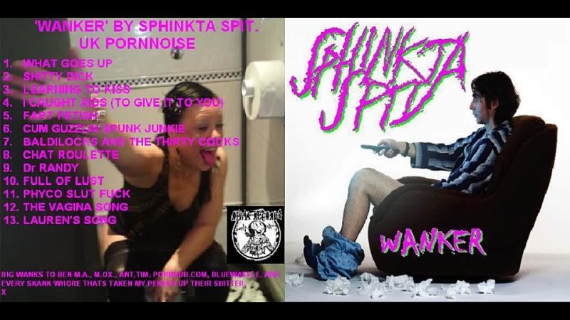 Sphinkta Spit – Wanker Ep CD ( UK PORNOISE OLIVIA RECORDS 2023)