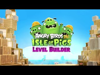 Angry Birds VR_ Isle of Pigs - Level Builder Launch Trailer
