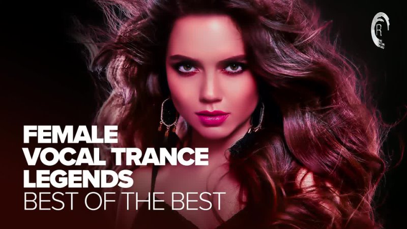 FEMALE VOCAL TRANCE LEGENDS - BEST OF THE BEST [FULL ALBUM]