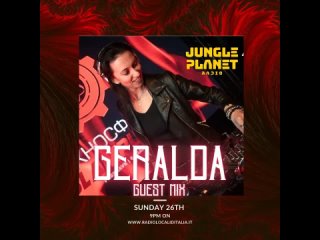 - DJ GERALDA @ “Jungle Planet Radio“ (Italy)