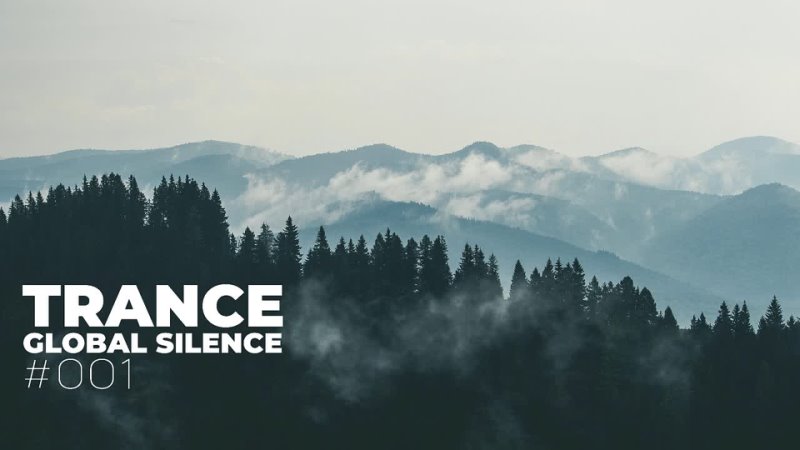 TRANCE | Global Silence | Episode 001