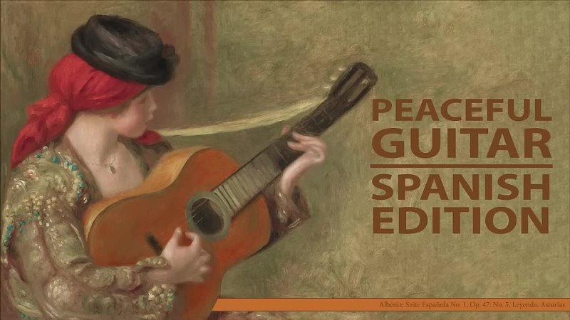Peaceful Guitar_ The Spanish Collection