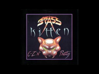 Brass Kitten -1990 - E-Z N Pretty