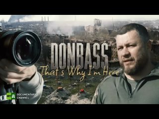 Donbass: Thats Why Im Here