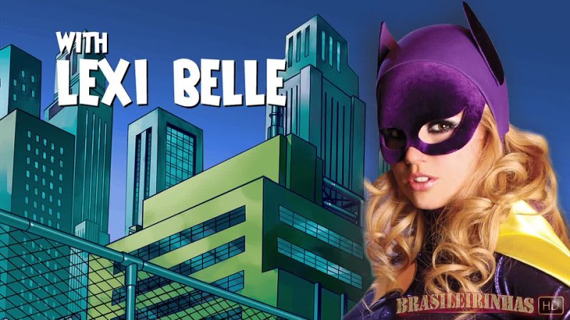 Batman XXX - Brasileirinhas Kimberly Kane, Alexis Texas, Andy San Dimas, Lexi Belle, Syren Sexton, Tori Black