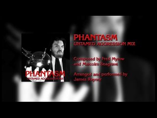 Фантазм. Theme from PHANTASM (Untamed Aggression Mix)