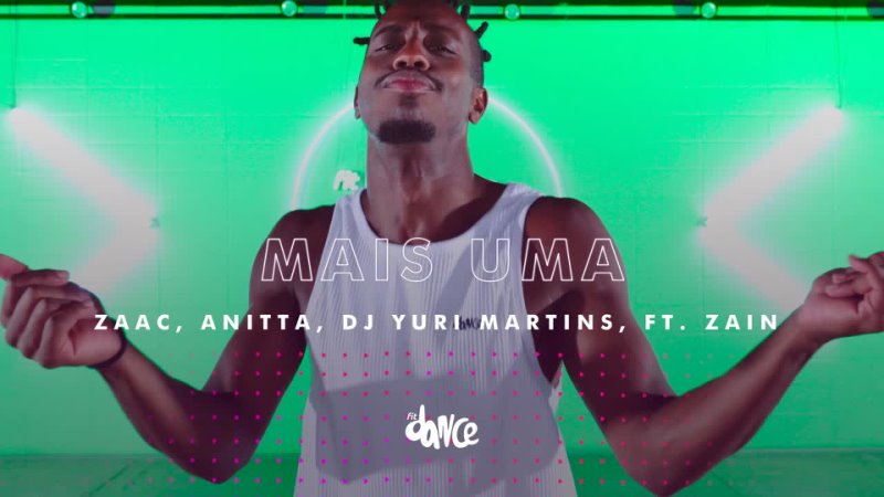 Fit Dance Mais Uma ZAAC, Anitta, DJ Yuri Martins, Ft. Zain , Fit Dance (